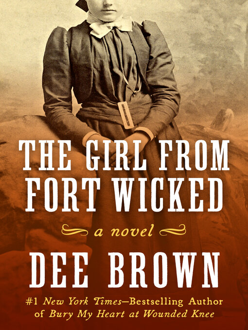 Title details for The Girl from Fort Wicked by Dee Brown - Wait list